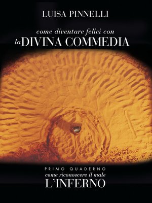 cover image of Come diventare felici con la divina commedia--inferno